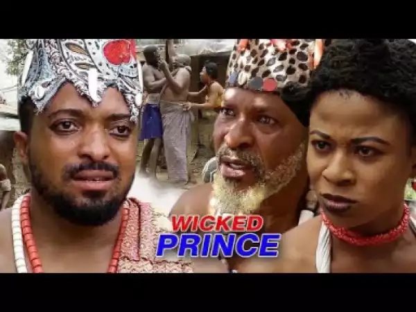Video: Wicked Prince Season 3 | 2018 Latest Nigerian Nollywood Movie